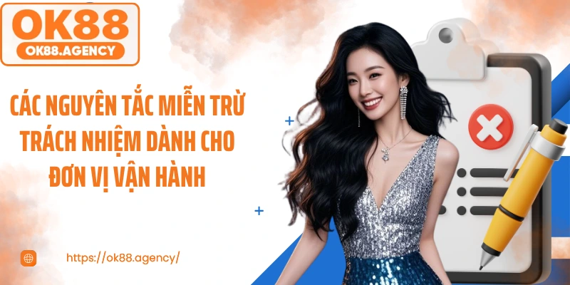Các nguyên tắc miễn trừ trách nhiệm dành cho đơn vị vận hành