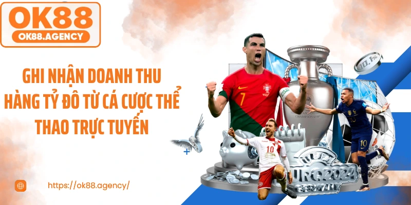 Ghi nhận doanh thu hàng tỷ đô từ cá cược thể thao trực tuyến