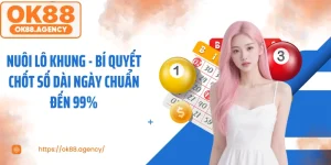 Nuôi Lô Khung - Bí Quyết Chốt Số Dài Ngày Chuẩn Đến 99%